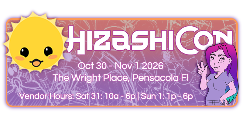 Hizashicon is October 30th through November 1st 2026 at The Wright Place in Pensacola Florida. Vendor hours are Saturday the 31st from 10am to 6pm, and Sunday the 1st from 1pm to 6pm.